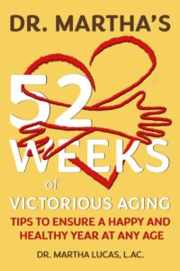 Cover of Dr. Martha's 52 Weeks of Victorious Aging by Martha Lucas Featuring bold white and red text over a yellow background with an illustration of two hands forming a heart shape.