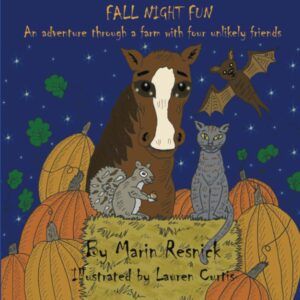 Cover of Fall Night Fun by Marin Resnick Featuring a horse, squirrel, cat, and bat gathered around a hay bale and pumpkins under a night sky filled with stars and leaves.