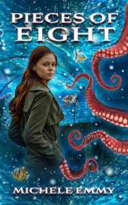 Cover of Pieces of Eight by Michele Emmy Featuring a young woman standing underwater, surrounded by marine life, including a sea turtle and fish, while large, red octopus tentacles curl around her in the foreground.